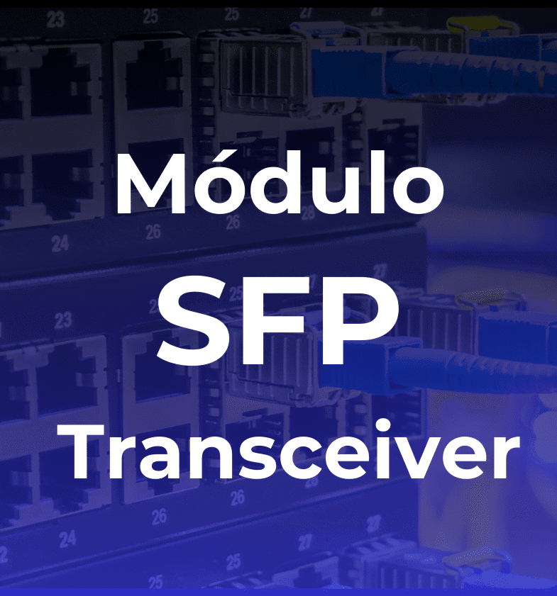 Módulo SFP Transceiver